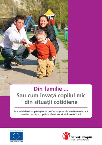 Din familie... Sau cum învaţã copilul mic din situaţii cotidiene