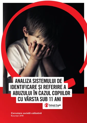 Analiza sistemului de identificare și referire a abuzului în cazul copiilor cu vârsta sub 11 ani