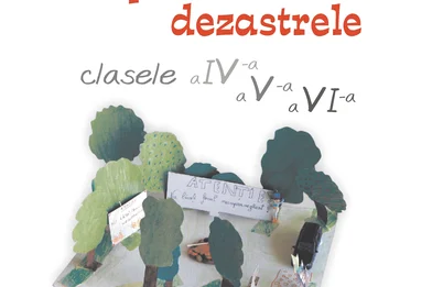 Să învăţăm să prevenim dezastrele