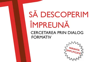 Să descoperim împreună cercetarea prin dialog formativ