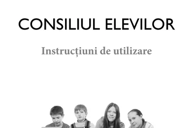 Consiliul elevilor - instrucţiuni de utilizare