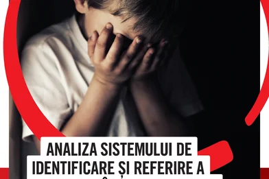 Analiza sistemului de identificare și referire a abuzului în cazul copiilor cu vârsta sub 11 ani