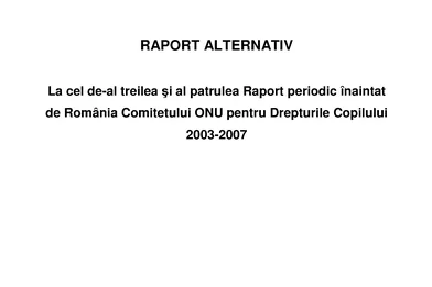 Raportul alternativ la cel de-al treilea şi al patrulea Raport periodic înaintat de România Comitetu